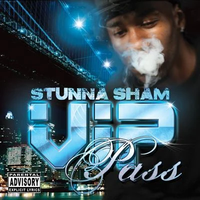 Stunna Sham V.I.P. Stunnas Presents V.I.P. Pass