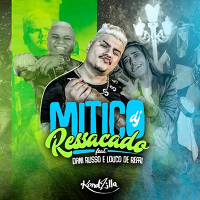 Louco de refri/Dani Russo/Mitico DJ Ressacado