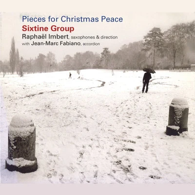 Raphaël imbert/Sixtine Group Pieces for Christmas Peace