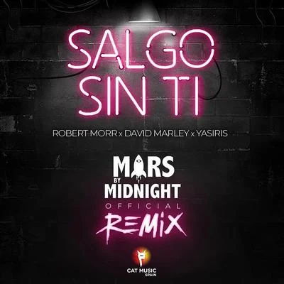 David Marley/Yasiris/Robert Morr Salgo Sin Ti (Mars by Midnight Remix)