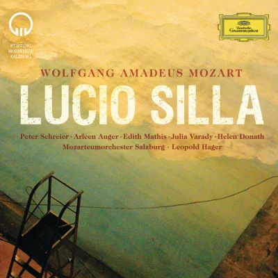 Salzburger Rundfunk- und Mozarteumchor/Wolfgang Amadeus Mozart/Peter Schreier/Arleen Auger/Helen Donath/Mozarteum Orchestra Salzburg Mozart: Lucio Silla