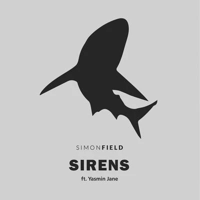 Simon Field Sirens (feat. Yasmin Jane)