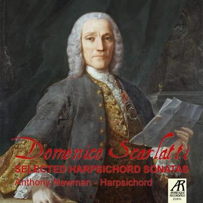 Domenico Scarlatti Domenico Scarlatti: Selected Harpsichord Sonatas