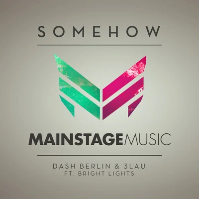 Dash Berlin/3LAU/Bright Lights Somehow