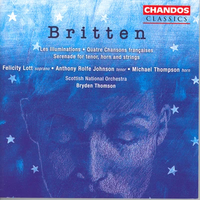 Felicity Lott BRITTEN: Serenade4 Chansons francaisesLes Illuminations