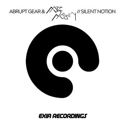 Abrupt Gear Silent Notion