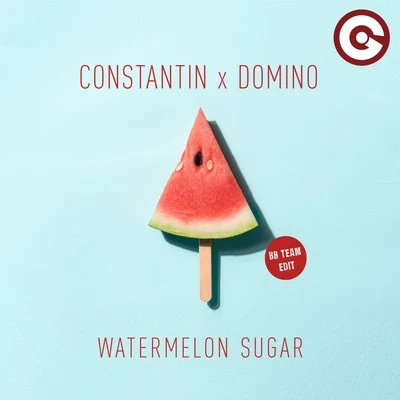 Domino/Constantin Watermelon Sugar (Bb Team Edit)