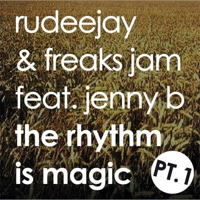 Rudeejay The Rhythm is Magic - Part One [Magic]