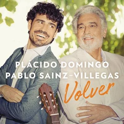 Plácido Domingo/Pablo Sainz Villegas Volver