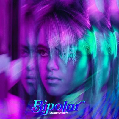 Kiiara Bipolar (Attom Remix)