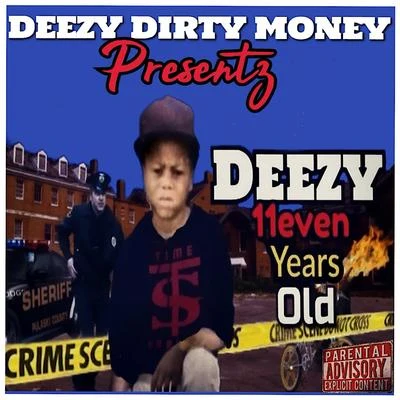 Deezy Deezy 11 Years Old