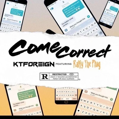 Kt Foreign Come Correct (feat. Ralfy the Plug)