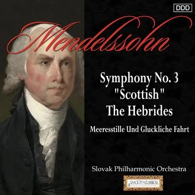 Oliver von Dohnányi/Slovak Philharmonic Orchestra Mendelssohn: symphony no. 3, Scottish - the Hebrides - me而ES still EU你的G luck立車fa HRT