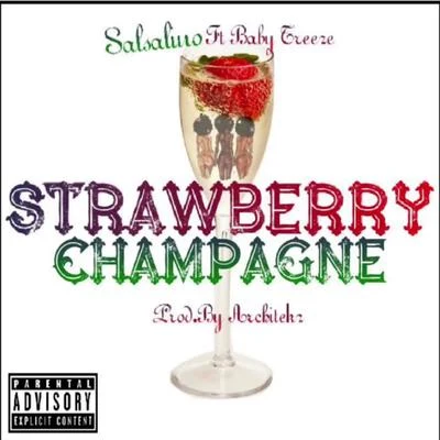 Salsalino Strawberry Champagne (feat. Baby Treeze)