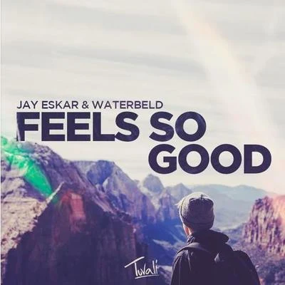 Jay Eskar Feels So Good