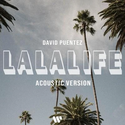 David Puentez LaLaLife (Acoustic Version)