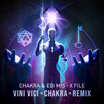 Chakra/Edi Mis X File (Vini Vici & Chakra Remix)