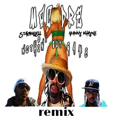 Mac Dre/Manny Khayne/Stackwell Nothin but Game (Remix)