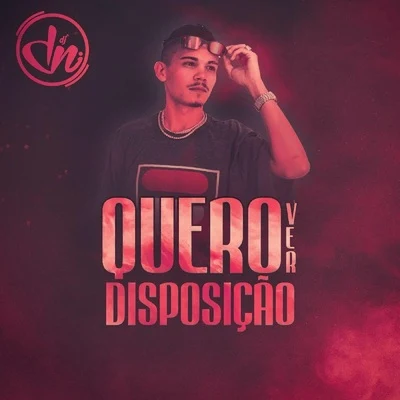 DJ DN Quero Ver Disposição