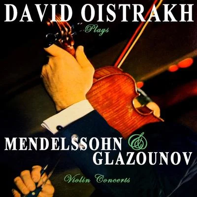 David Oistrakh/National Philharmonic Orchestra/Kiril Kondrashin Mendelssohn: Violin Concerto in E Minor - Glazounov: Violin Concerto in A Minor