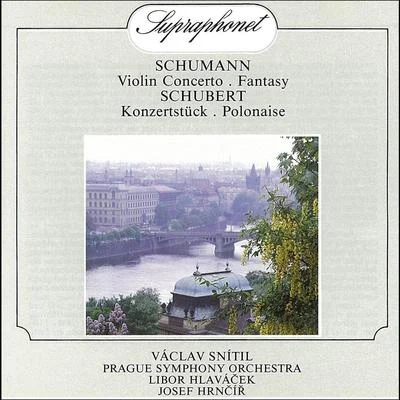 Prague Symphony Orchestra/Libor Hlavácek/Václav Snítil/Josef Hrnčíř Schumann, Schubert: Compositions For Violin And Orchestra