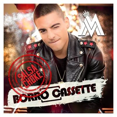 Maluma Borro Cassette (Versión Salsa Choke)