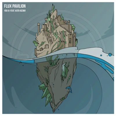 Kata Kozma/Flux Pavilion You & I