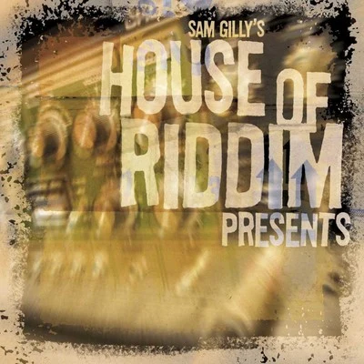 House of riddim House of Riddim Presents