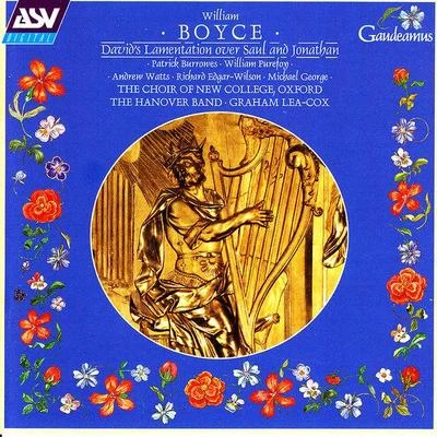 Michael George/Choir of New College Oxford/Patrick Burrowes/William Purefoy/Graham Lea-Cox/Andrew Watt Boyce: Davids Lamentation over Saul and Jonathan