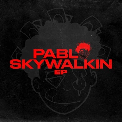 Pablo Skywalkin Pablo Skywalkin EP