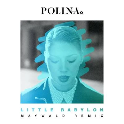 Polina Little Babylon (Maywald Radio Edit)