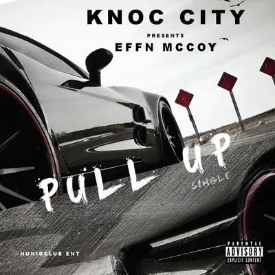 Effn McCoy/Knoc City Pull Up