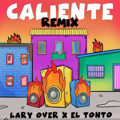 Lary Over/El Tonto Caliente (Remix)