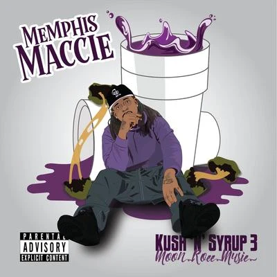 Memphis Maccie Kush 'n' Syrup 3: Moonrocc Muzic