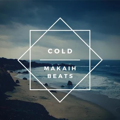 Makaih Beats Cold