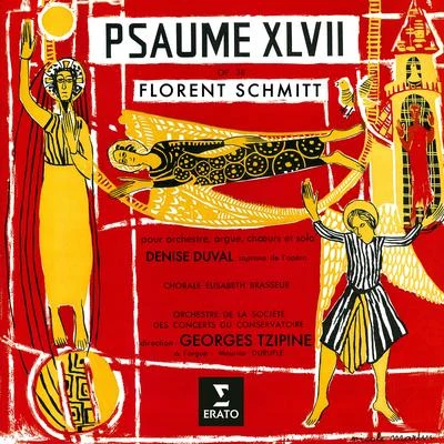 Denise Duval/Maurice Duruflé/Chorale Elisabeth Brasseur/Orchestre De La Société Des Concerts Du Conservatoire/Georges Tzipine Schmitt: Psaume XLVII, Op. 38