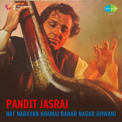 Pt. Jasraj Pandit Jasraj Nat Narayan Khamaj Bahar Nagad Dhwani