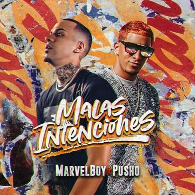 Pusho/Marvel Boy Malas Intenciones