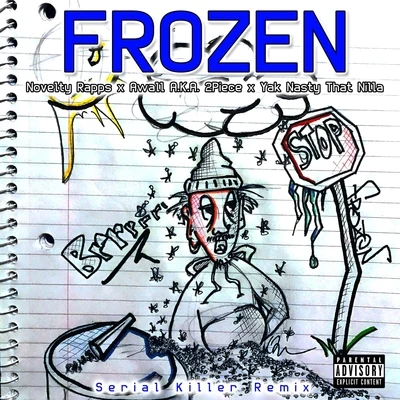 Novelty Rapps/Yak Nasty That Nilla/Awall a.k.a. 2Piece Frozen (Remix) [feat. Awall a.k.a. 2piece & Yak Nasty That Nilla]