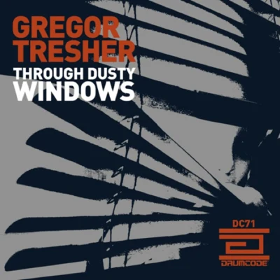 Gregor Tresher Through Dusty Windows