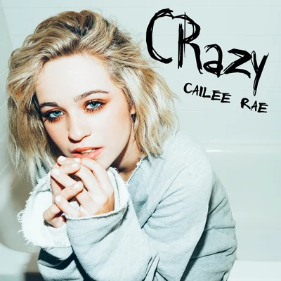 Cailee Rae Crazy