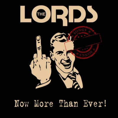 The Lords Now More Than Ever