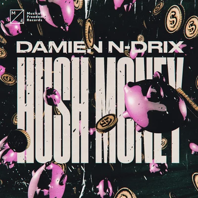 Damien N-Drix Hush Money