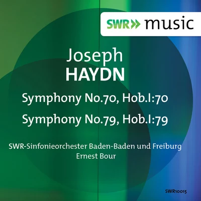 SWR Sinfonieorchester des Südwestrundfunks Haydn: Symphonies Nos. 70 & 79