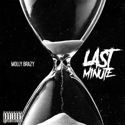 Molly Brazy Last Minute