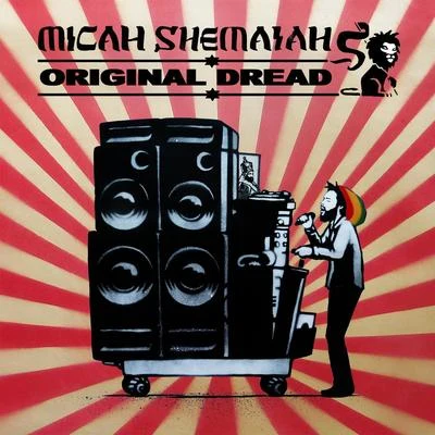 Micah Shemaiah Original Dread