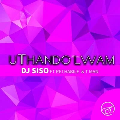 Tman/Rethabile/DJ Siso Uthando Lwami