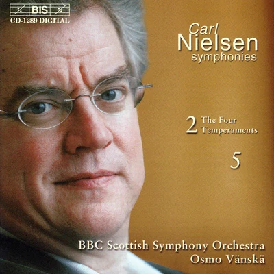 Osmo Vänskä NIELSEN, C.: Symphonies Nos. 2 and 5 (BBC Scottish Symphony, Vanska)