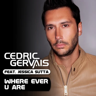 Cedric Gervais Where Ever U Are