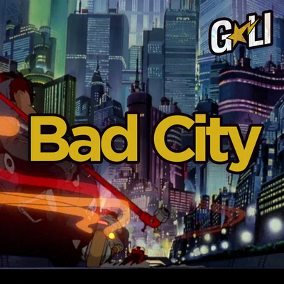 GALI Bad City